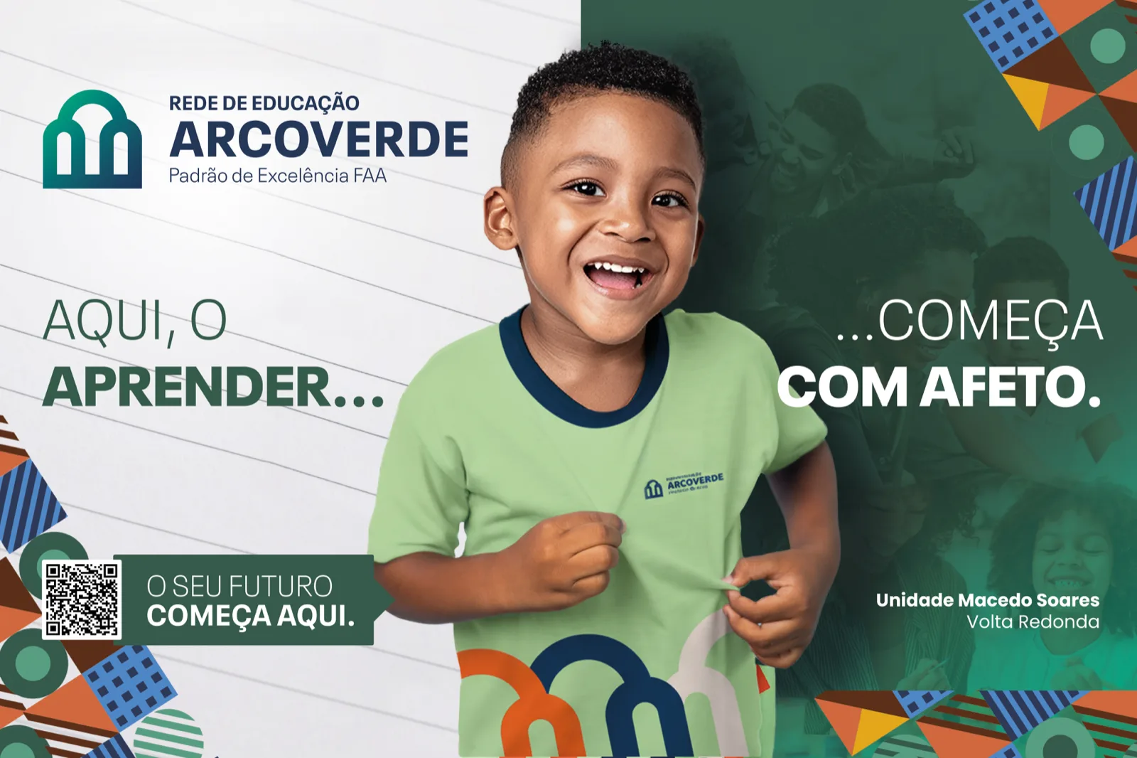Peça da campanha Arcoverde: “Aqui, o aprender… começa com afeto”, com menino sorrindo